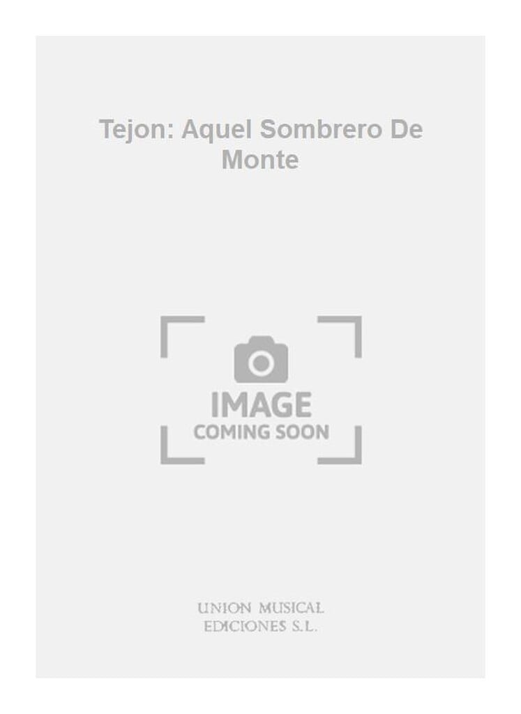 Tejon: Aquel Sombrero De Monte